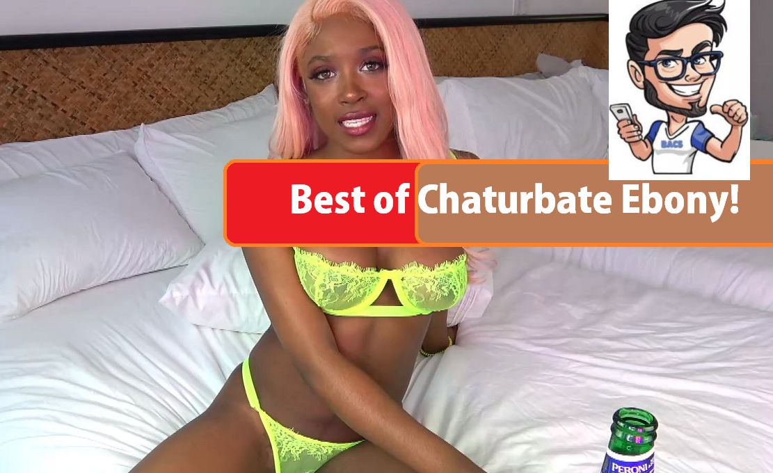 david fluharty recommends chaturbate ebony female pic