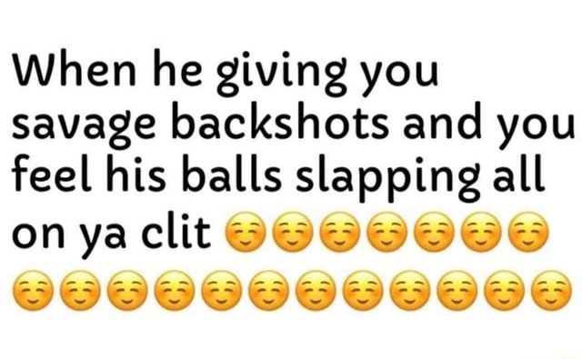 akinsola stephen recommends balls slapping clit pic