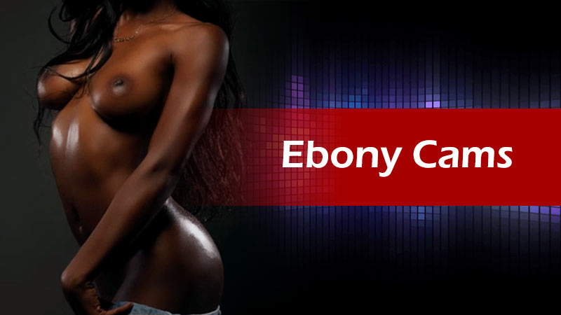 aj jj recommends Ebony Live Nude Cam