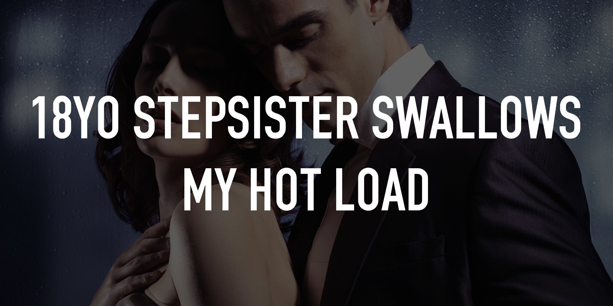 ashim pradhan recommends stepsister swallows pic