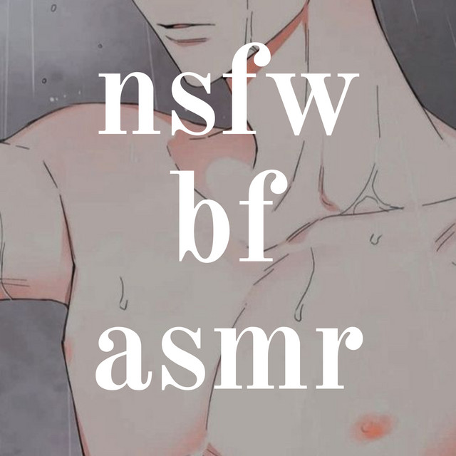 aaron charrette recommends bf asmr nsfw pic