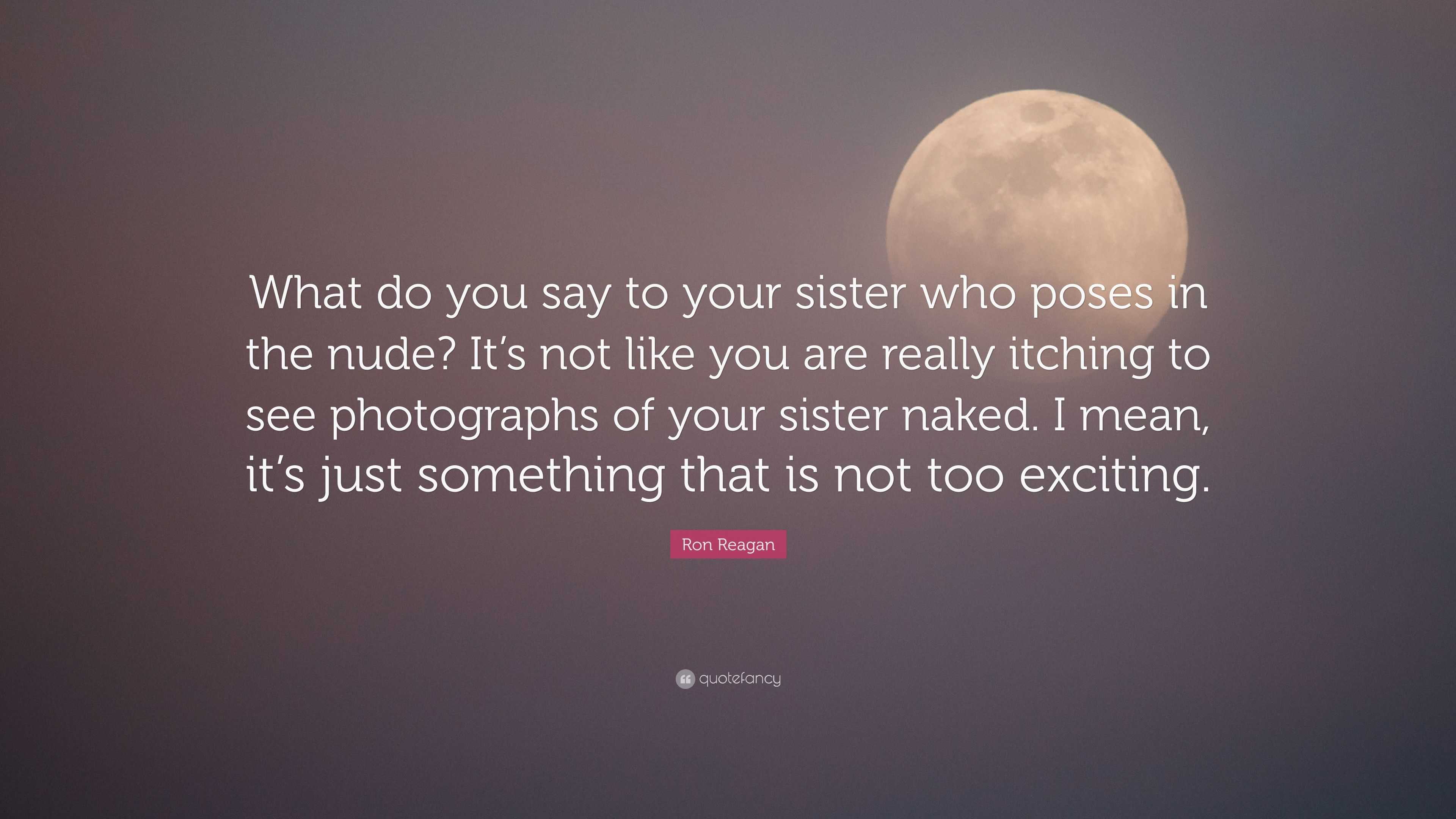 bonnie kuhns recommends seeing sister naked pic